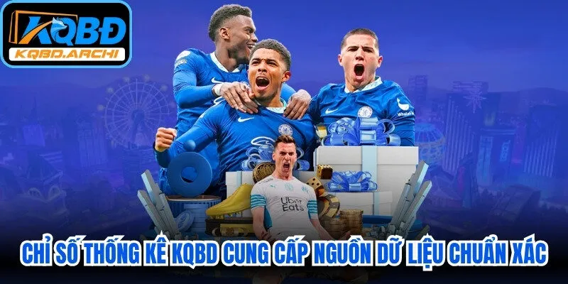 Chỉ số thống kê KQBD cung cấp nguồn dữ liệu chuẩn xác liên tục